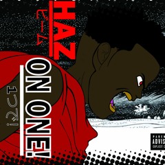 haz - on one(prod. hazardouslegend)
