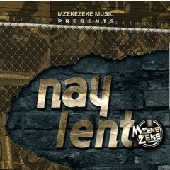 Nay Lento - MZEKEZEKE