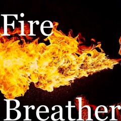 Fire Breather #MBTB