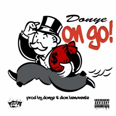 On Go (Prod by Donye & Dion Benavente)