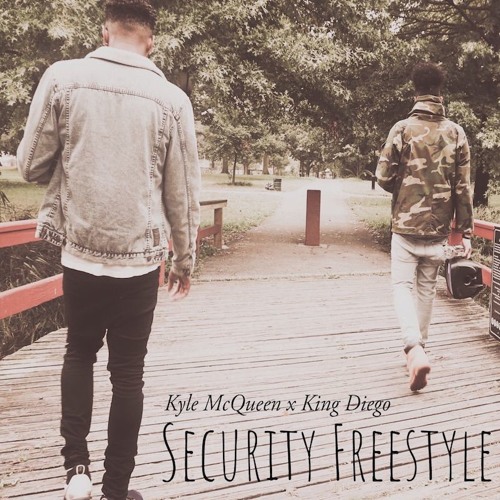 Security Freestyle - Kyle McQueen & King Diego