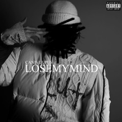 LOSEMYMIND (prod. By DJJEDTHVSLOTH)