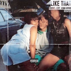 Like That ft. King Byrd