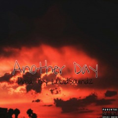 Another Day (Prod. By LucidSoundz)