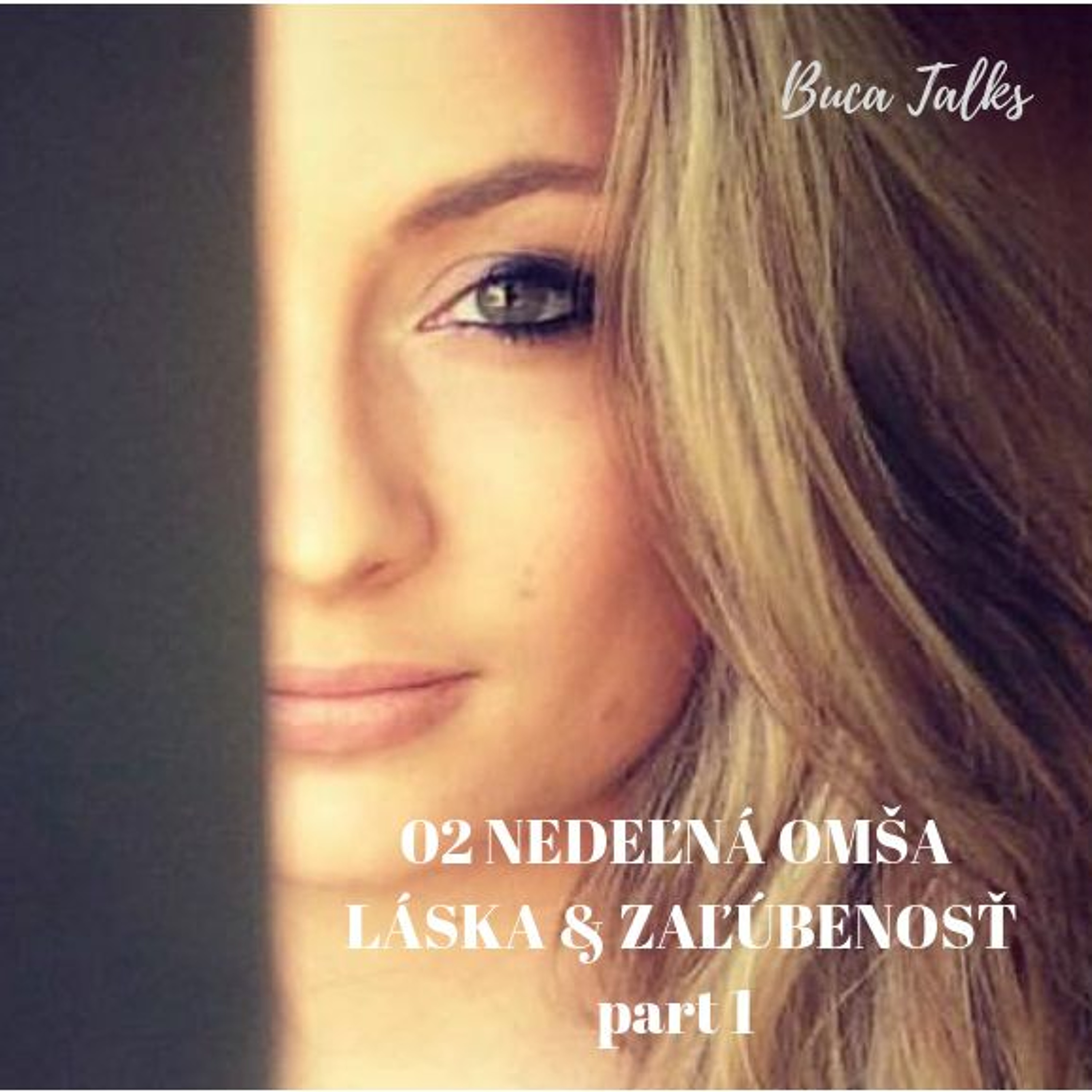 #2 Nedeľná Omša  - Láska Vs Zaľúbenosť Part 1 episode artwork