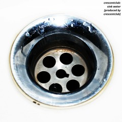 sink water [prod. crescentclub]