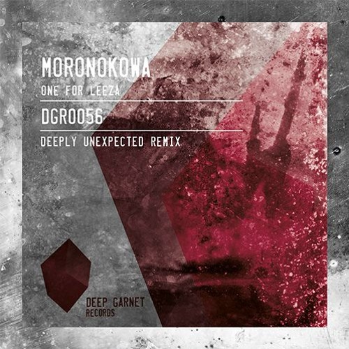 Moronokowa - One For Leeza (Deeply Unexpected Remix)
