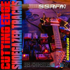 Cutting Edge Shoegazer Tracks | September 2017 | SSRFM