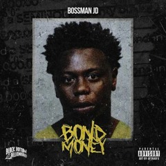 Bossman JD - Anotha one