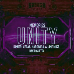 Memories vs Unity (Dimitri Vegas, David Guetta & Like Mike Mashup) BUY: FREE DOWNLOAD