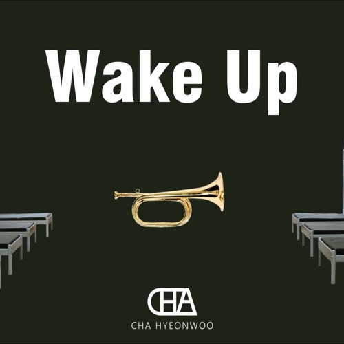 차현우 - Wake Up (기상 나팔 랩 리믹스) by Cha Hyeonwoo | Free Listening on ...