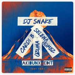 DJ Snake - Taki Taki ft. Selena Gomez, Ozuna, Cardi B X Batucada(AKIBUNX Edit)- Link in Description