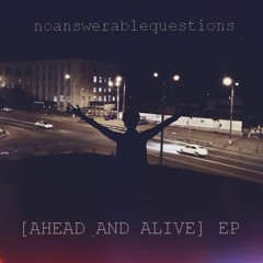 [AHEAD AND ALIVE] EP (2018)