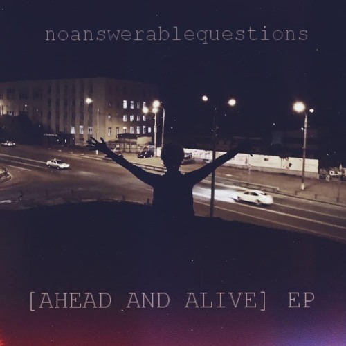 [AHEAD AND ALIVE] EP (2018)