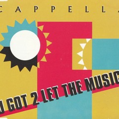 CAPPELLA - U GOT 2 LET THE MUSIC (MARCO PICCOLO REMIX)