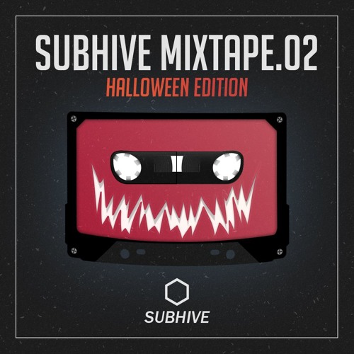 SUBHIVE Mixtape 02 - Halloween Edition (October 2018)