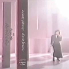 memory gateways - recollections (from 'distant fantasies')