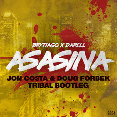 Brytiago x Darell - Asasina (Jon Costa & Doug Forbek Tribal Bootleg)