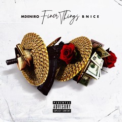 Finer Things Feat BNice