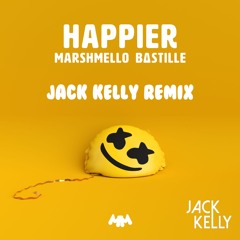 Marshmello Ft. Bastille - Happier (Jack Kelly Remix)
