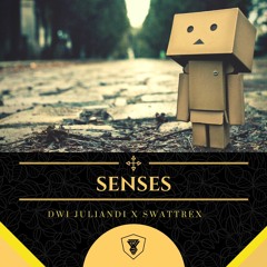 Swattrex & Dwi Juliandi - Senses [OFFCIAL AUDIO ] | FREE DOWNLOAD |