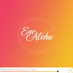 Ene Alew (feat. Tinsu)
