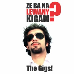 Rap : Ze ba na lewany kigam?