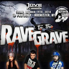 Live @ Rave To The Grave 10/19/2018