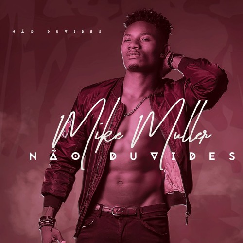 Mike Muller - Não Duvides