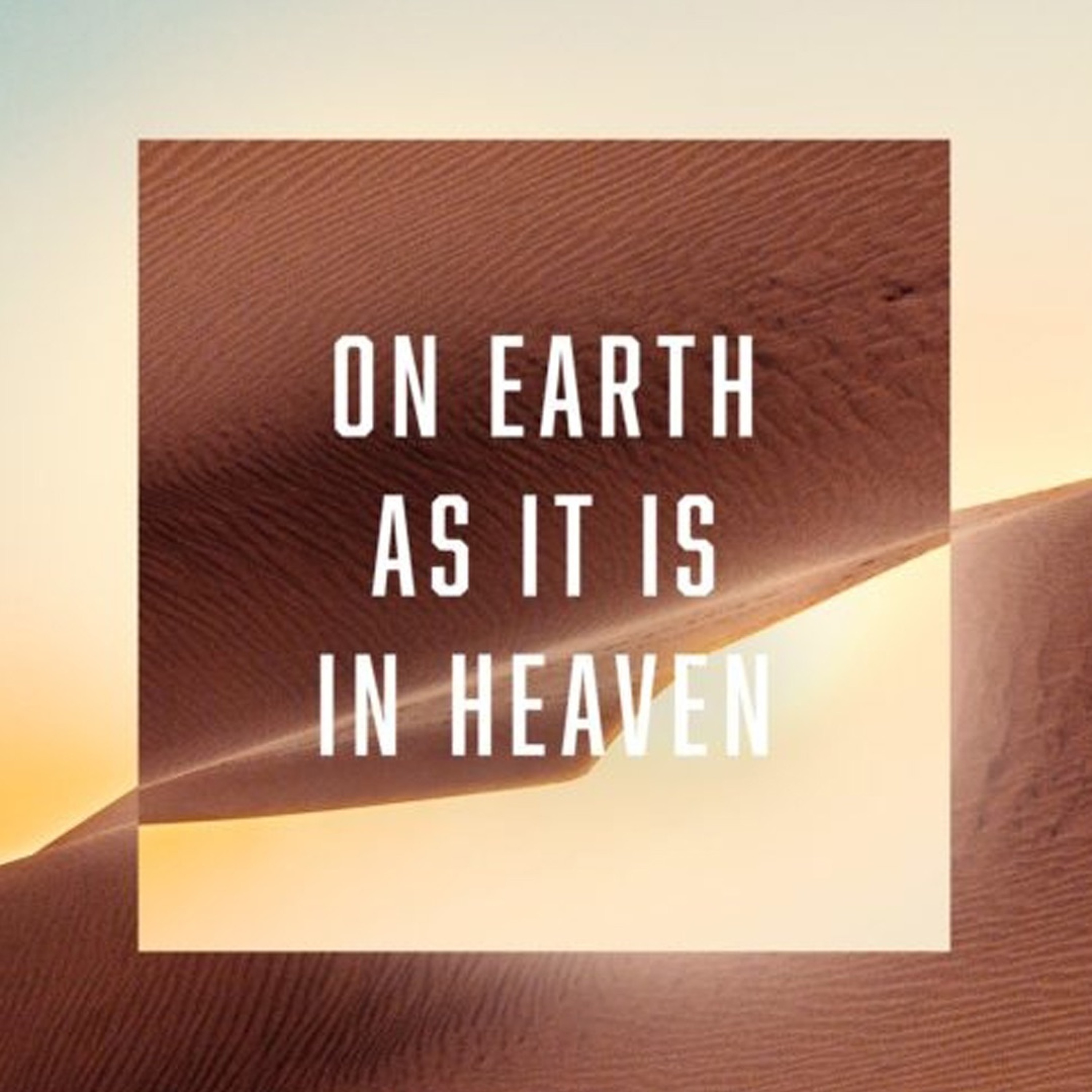 Pastor Matt Dean | The Lord's Prayer | On Earth As It Is In Heaven | October 21, 2018 episode artwork