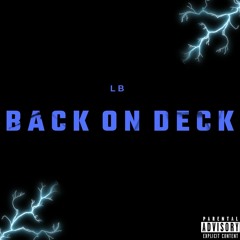 LB - Back on Deck' Mixed and Mastered by (Dave DaBeatz)Production