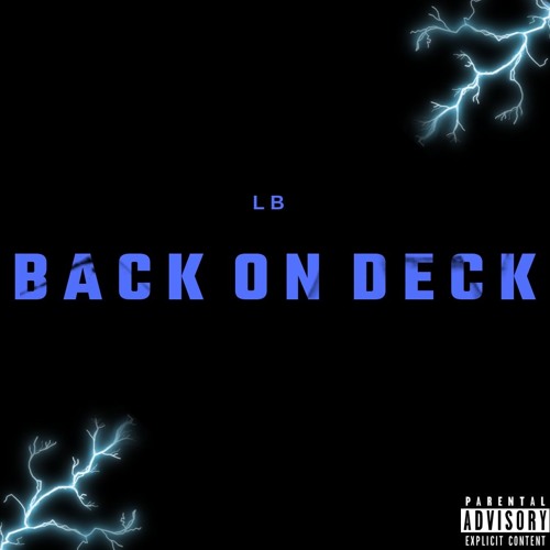 LB - Back on Deck' Mixed and Mastered by (Dave DaBeatz)Production