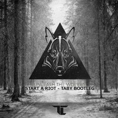 TC - Start A Riot (Taby Bootleg) [200likes -> free download]