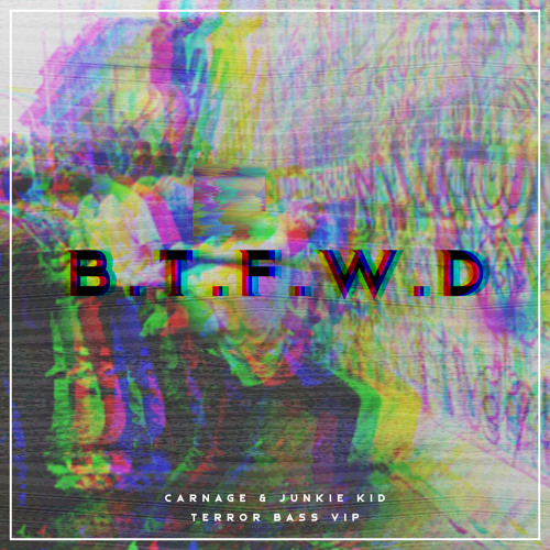 BTFWD (TERROR BASS VIP)