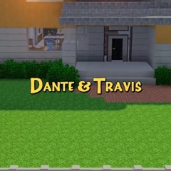 Dante And Travis The Show