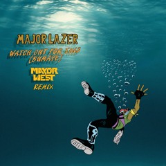 Major Lazer - Watch Out For This (Mayor West Remix)