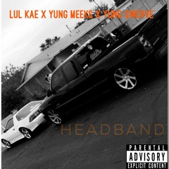 Headband - K3A x Meeks x Yung Swerve (Prod. by Oso_familiar)
