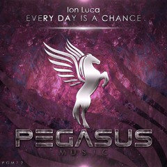 Ion Luca - Every Day Is A Chance (Original Mix) [Pegasus Music]