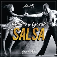 Albert Dj Ft. Joseph Dj - Bailalo Y Gozalo Con Salsa