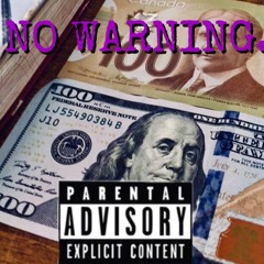 No Warning FT. GU$TO!