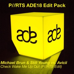 Michael Brun & Still Young vs. Avicii - Check Wake Me Up Out (P//RTS Edit)
