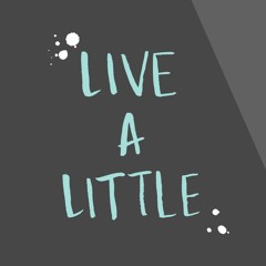 Live A Little Ft DanCin D