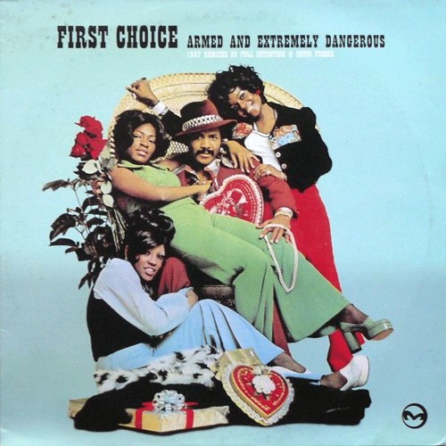 First Choice - Armed & Extremely Dangerous (Full Intention Dub)