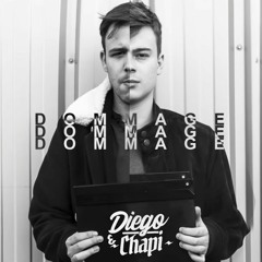 Diego & Chapi - Dommage