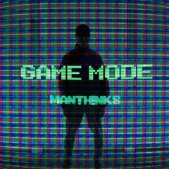 ＧＡＭＥ ＭＯＤＥ 🎮（Prod by: DuqueGotBeatz)