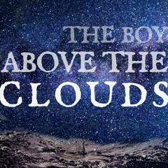 The Boy Above The Clouds (Demo Version)