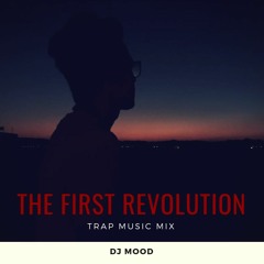 The First Revolution (Trap Music Mix)