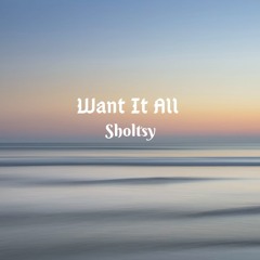 Want It All (Prod. Young Taylor)