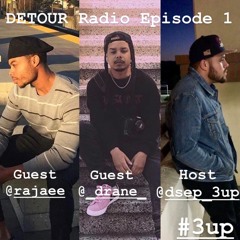 DETOUR RADIO EPISODE 1 (Drane & Rajaee)