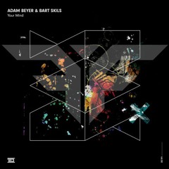 Adam Beyer & Bart Skils - Your Mind (Final Flight Rework)